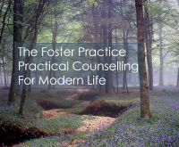 The Foster Practice Counselling and Coaching - Practical Counselling for Modern Life